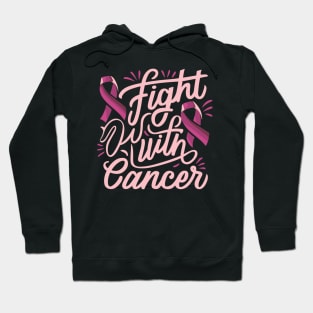 "Fight with Cancer" design Hoodie